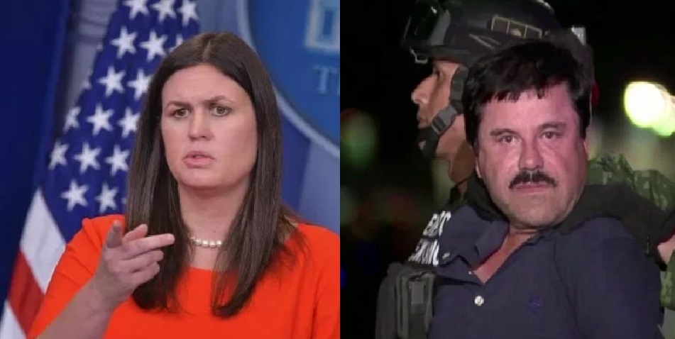 Sarah Sanders was criticized over Mexico Border Wall and El Chapo